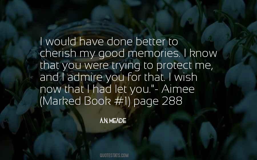 Cherish Our Memories Quotes #1436010