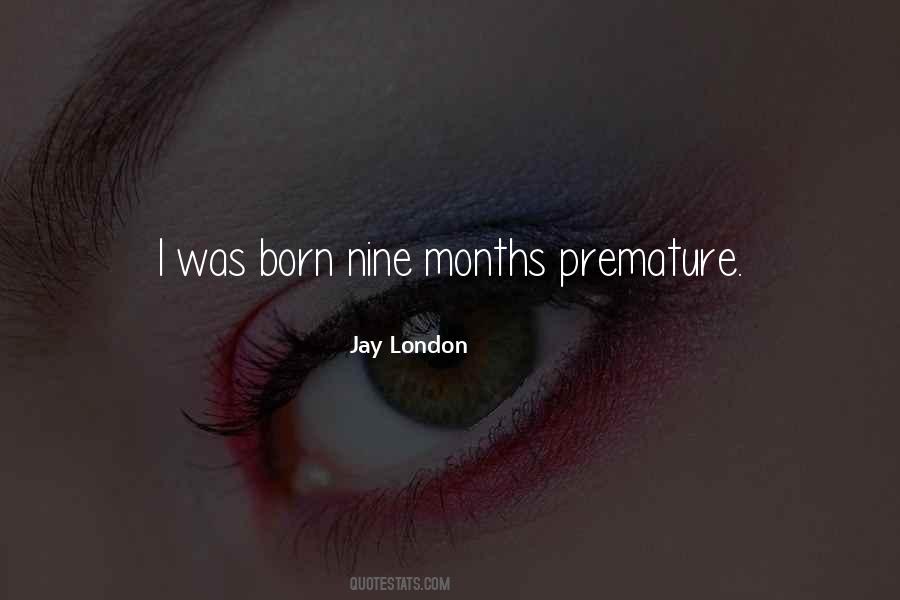 Born Premature Quotes #1180793