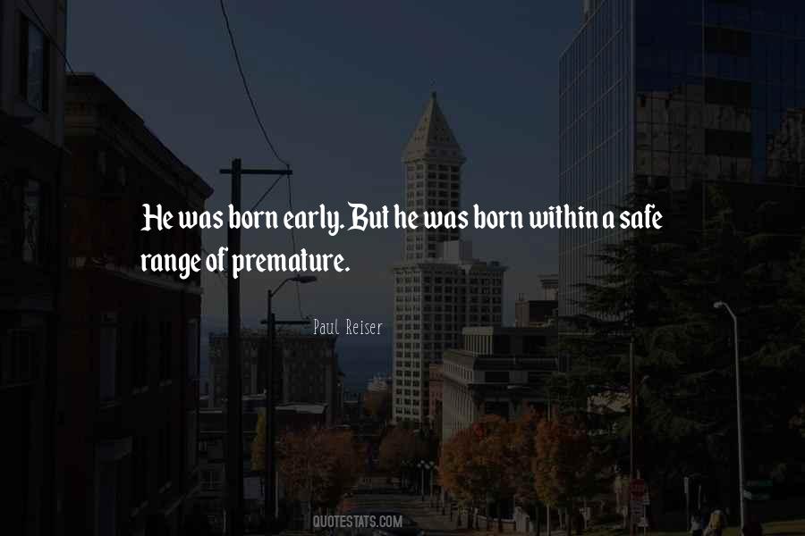 Born Premature Quotes #1343809