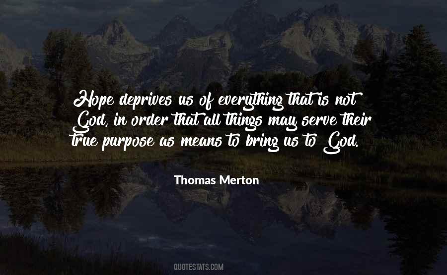 Quotes About Purpose In Everything #1034797