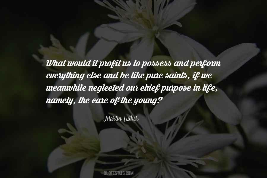 Quotes About Purpose In Everything #1380739