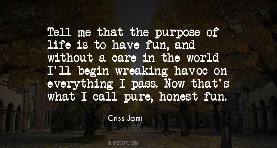 Quotes About Purpose In Everything #949257