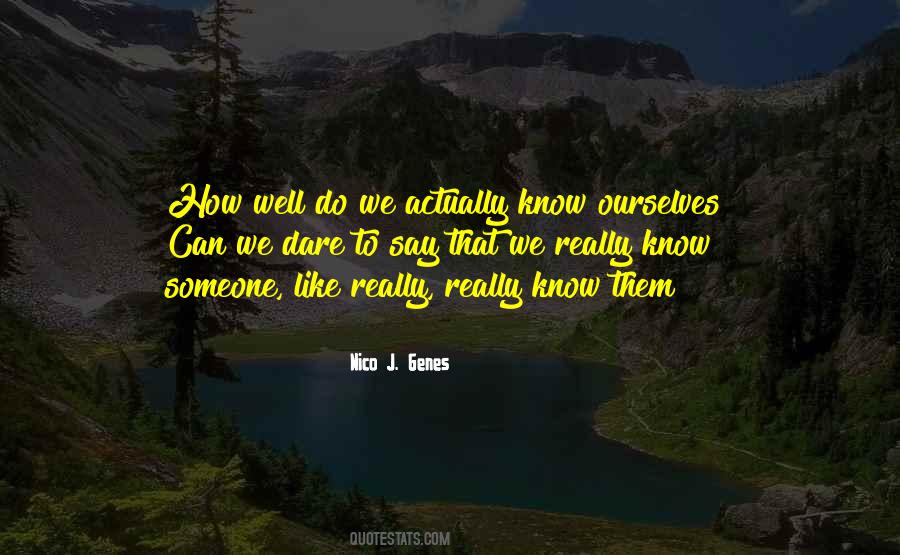 Do You Really Know Someone Quotes #1317616