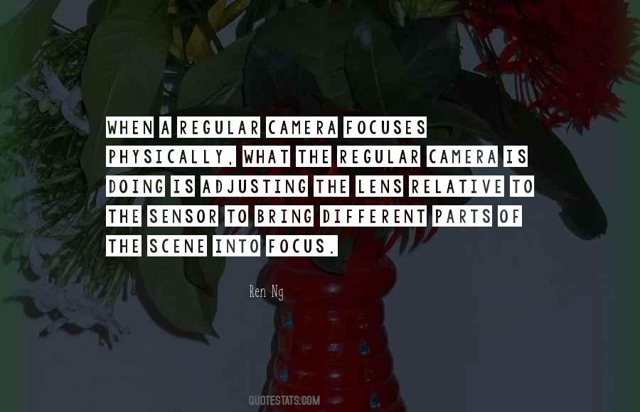Focus On Camera Quotes #1609254