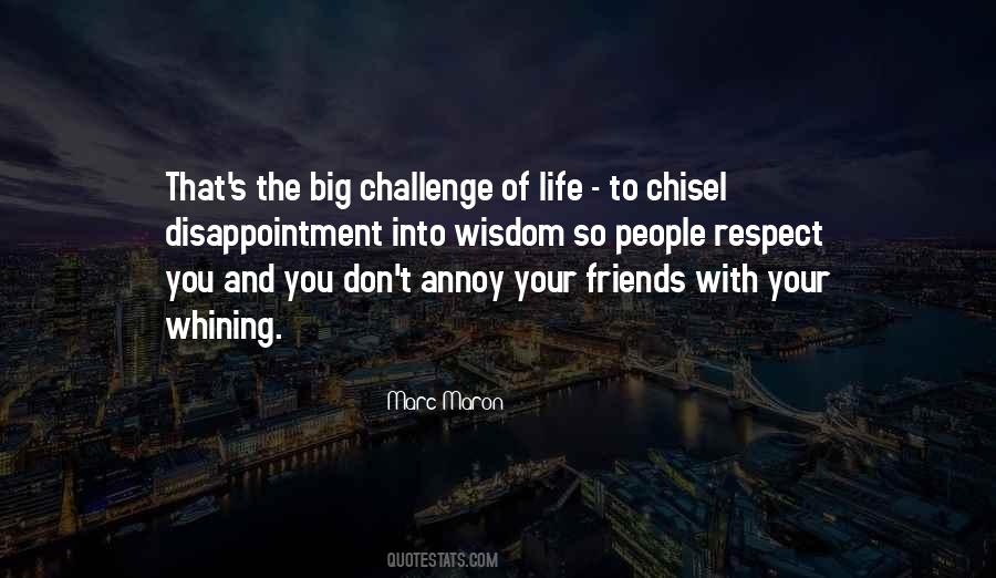 Life Is A Big Challenge Quotes #394919