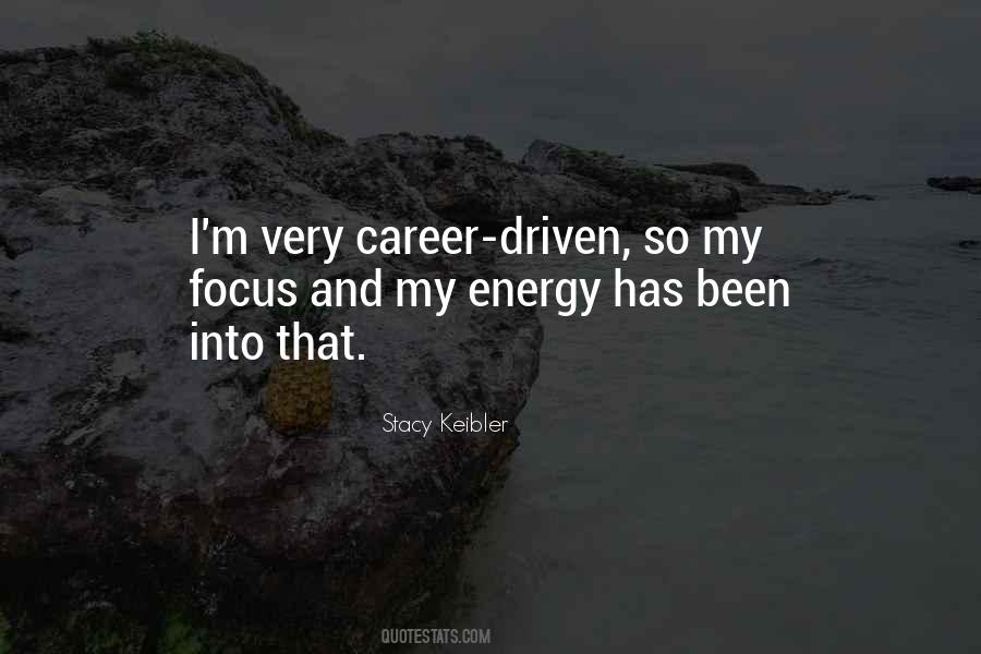Focus On My Career Quotes #251912