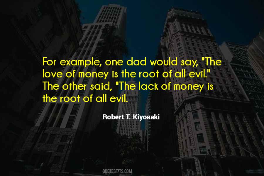 Who Said Money Is The Root Of All Evil Quotes #1042941