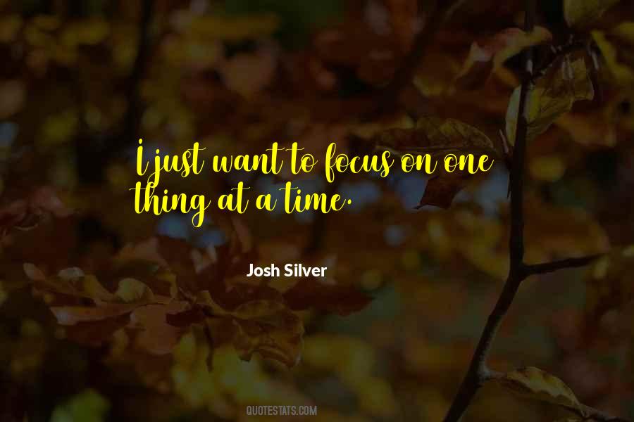 Focus On One Thing Quotes #1878579