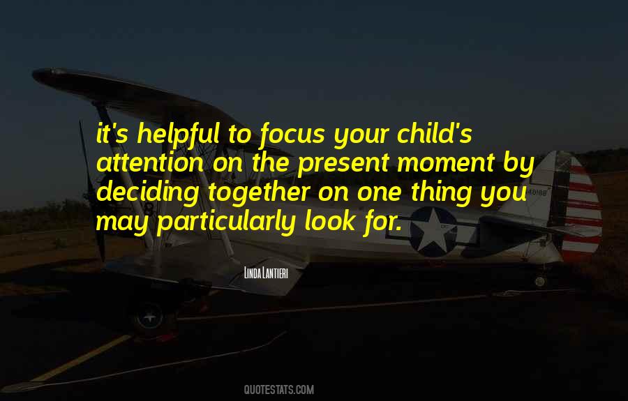 Focus On One Thing Quotes #307757
