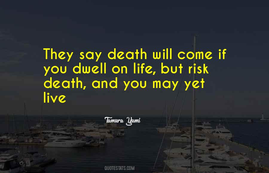 They Say Life Quotes #1369400