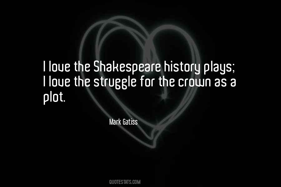 Shakespeare History Quotes #1132924 Shakespeare History Quotes #1132924