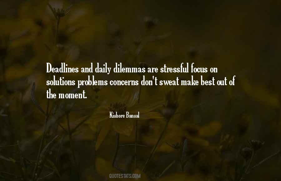 Focus On Solutions Not Problems Quotes #412364