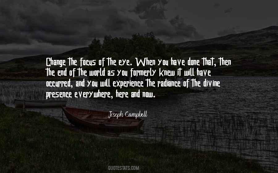 Focus On The Here And Now Quotes #979833