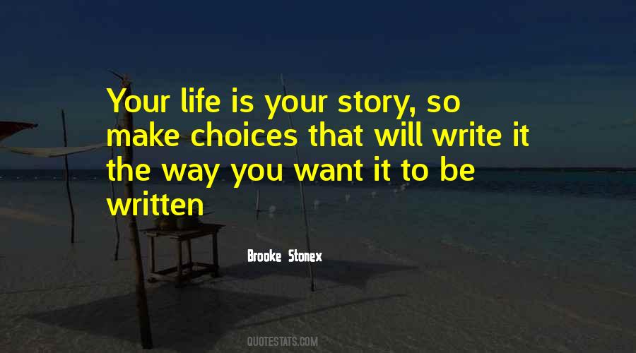 Write Your Life Story Quotes #786009