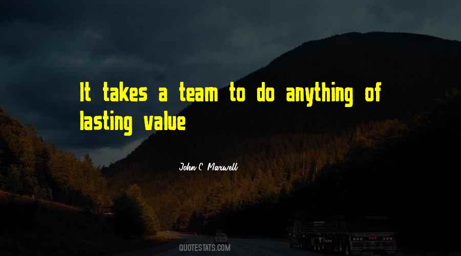 Takes A Team Quotes #595236