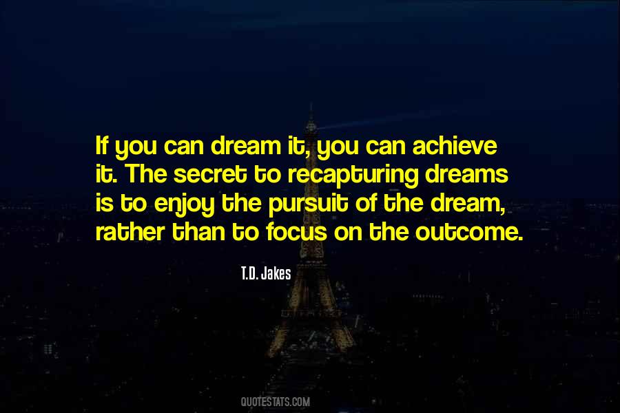 Focus On Your Dreams Quotes #1764436