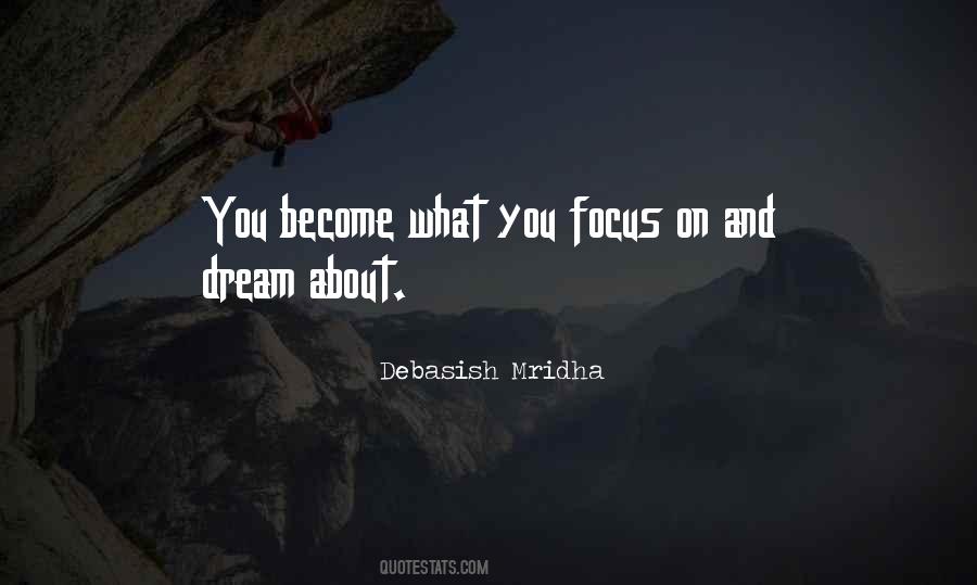 Focus On Your Dreams Quotes #1764691