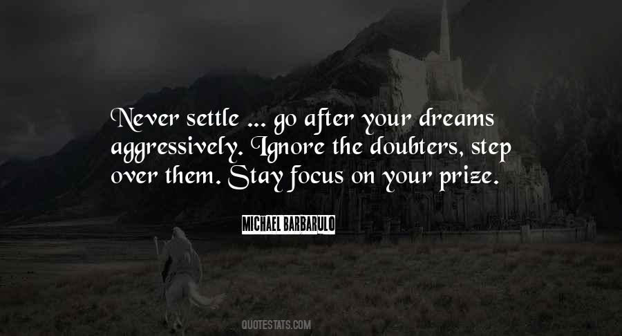 Focus On Your Dreams Quotes #794705