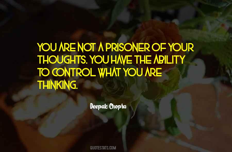 Prisoner Of Your Thoughts Quotes #1234906