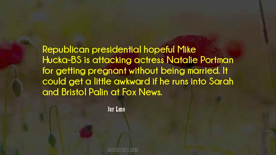 Republican Presidential Quotes #1271774