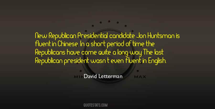 Republican Presidential Quotes #1340994
