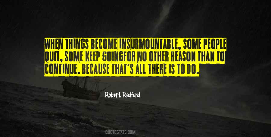 No Reason To Continue Quotes #1719845