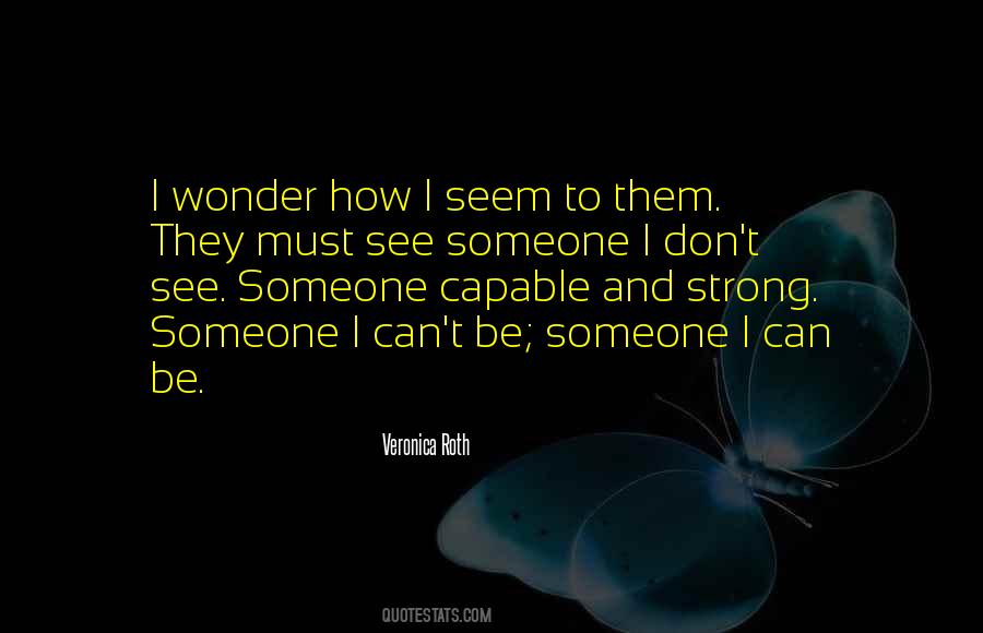 I Must Be Strong Quotes #1059147