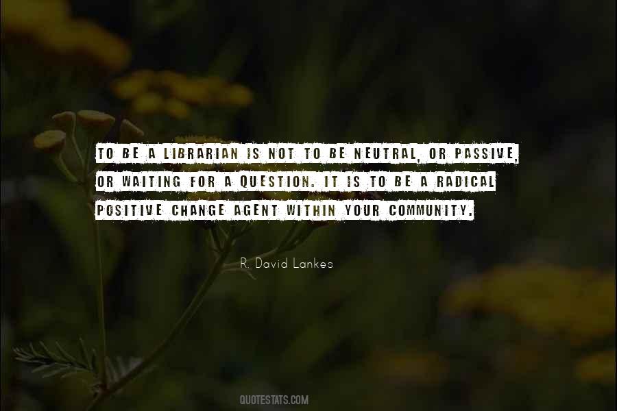 Quotes About Your Community #563888