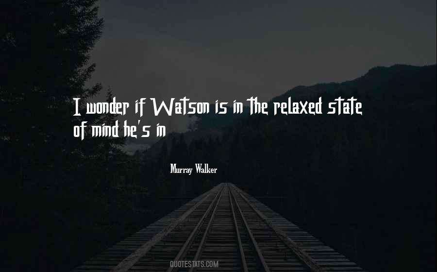 Relaxed State Of Mind Quotes #649094