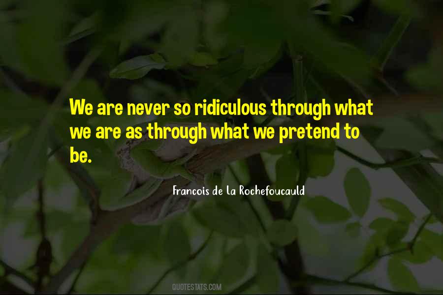 We Are What We Pretend To Be Quotes #1725603
