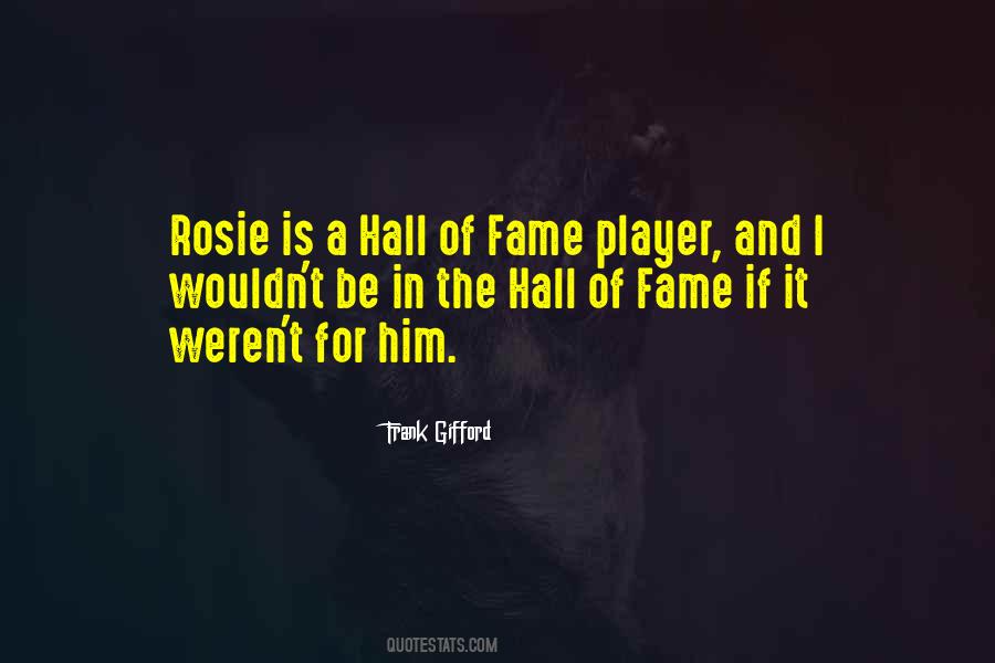 Quotes About The Hall Of Fame #1009267