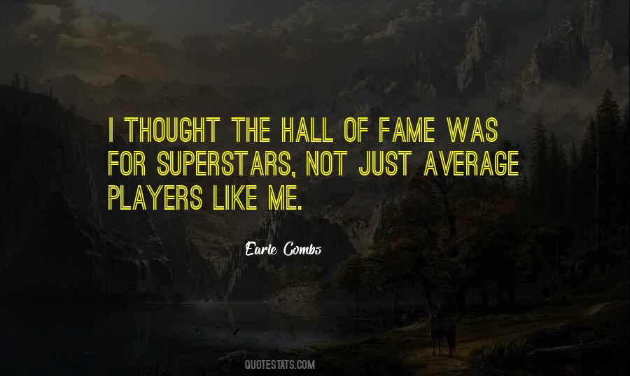 Quotes About The Hall Of Fame #1567571