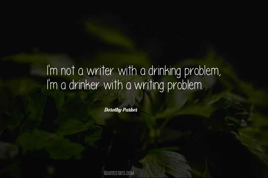 Quotes About A Drinking Problem #1876797