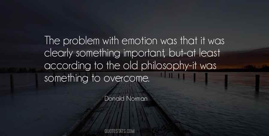Overcome With Emotion Quotes #622857