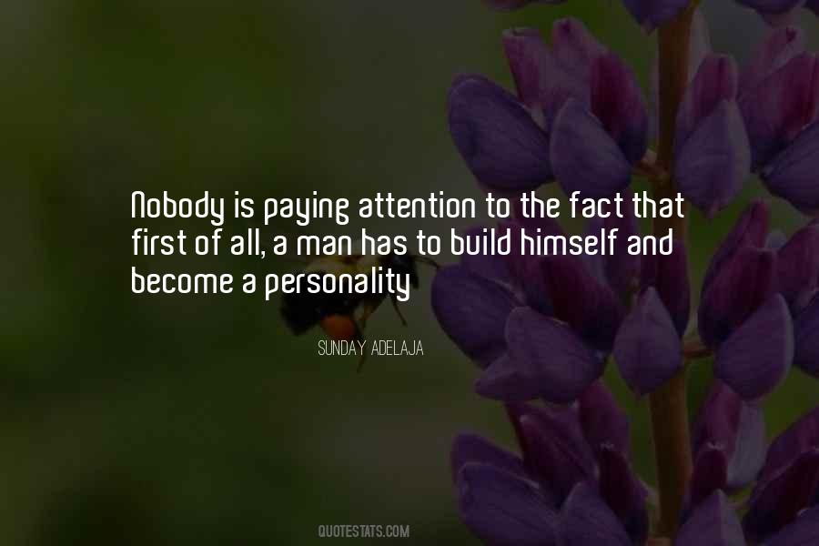 Quotes About Paying Attention To People #102529