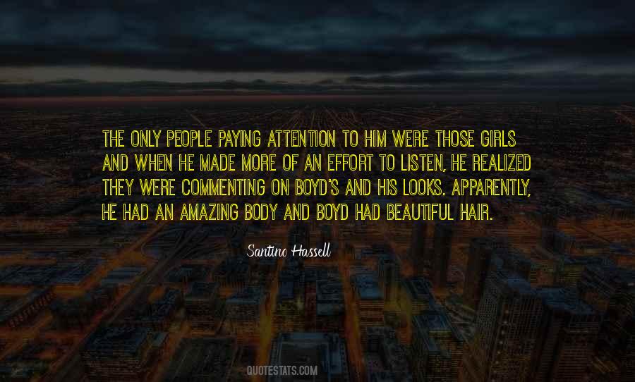 Quotes About Paying Attention To People #114304