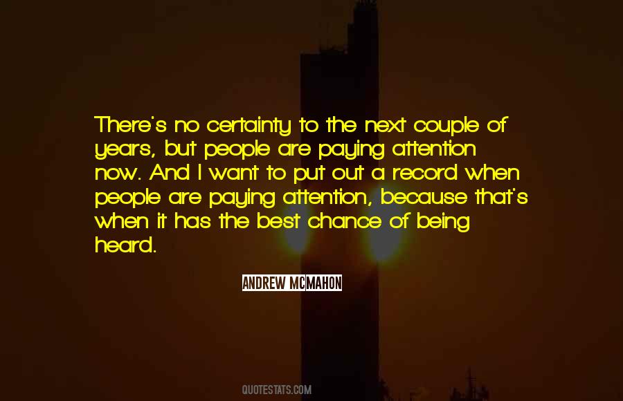 Quotes About Paying Attention To People #1415316
