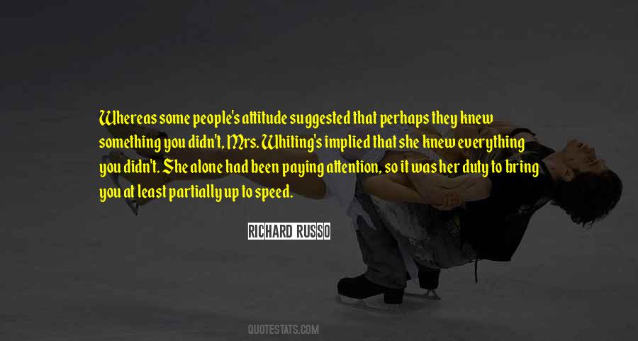 Quotes About Paying Attention To People #1570972