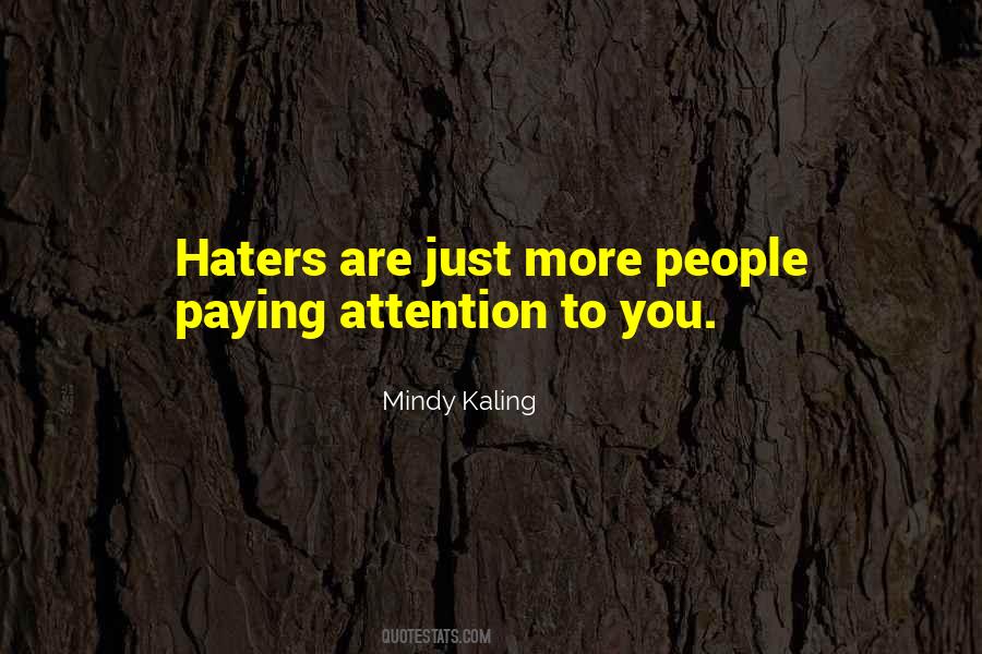 Quotes About Paying Attention To People #1619404