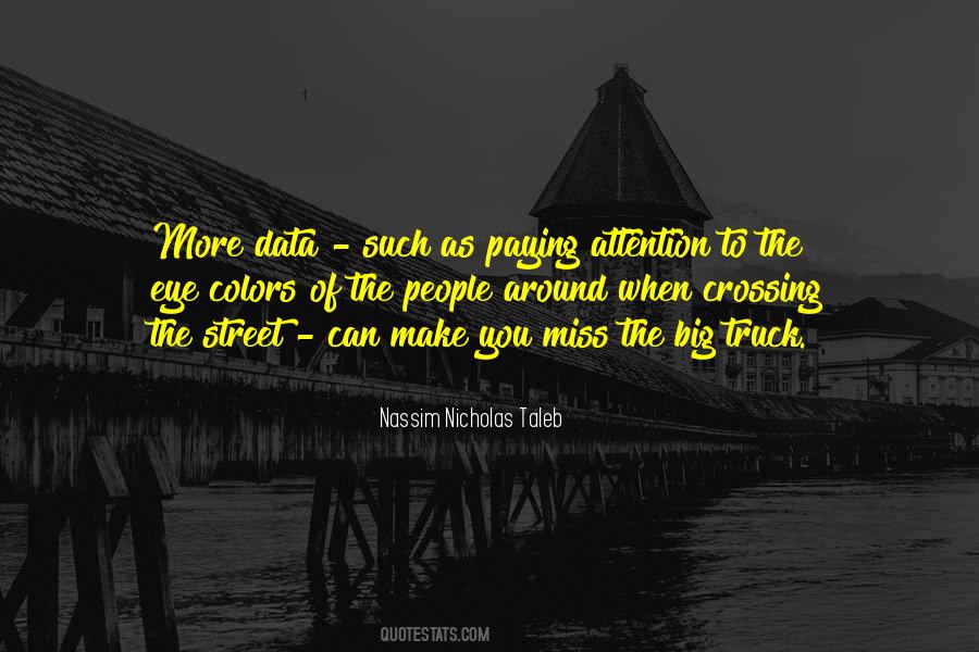 Quotes About Paying Attention To People #410552