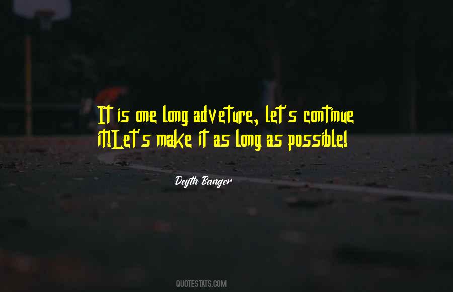 Long Adventure Quotes #1284991