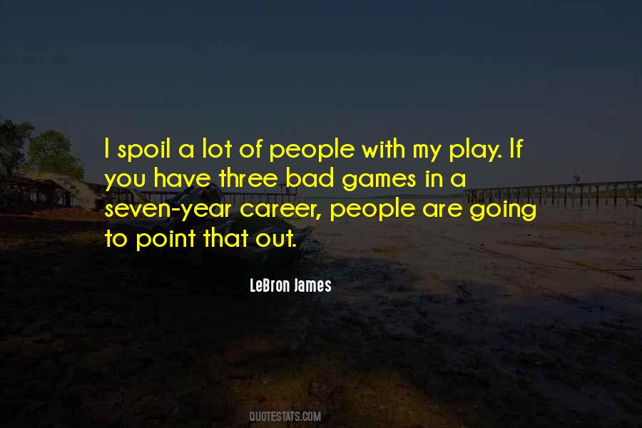 Play Games With You Quotes #1608373