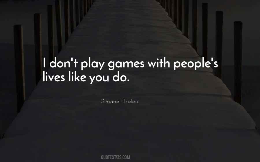 Play Games With You Quotes #629492