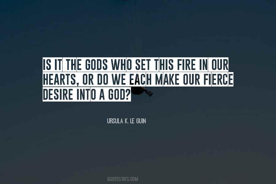 Set Your Heart On Fire Quotes #340478