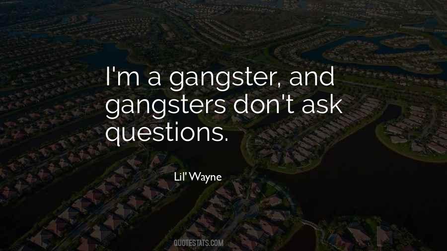 A Gangster Quotes #1345520
