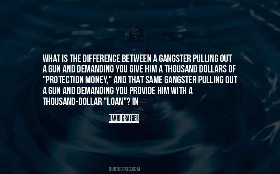 A Gangster Quotes #1599348