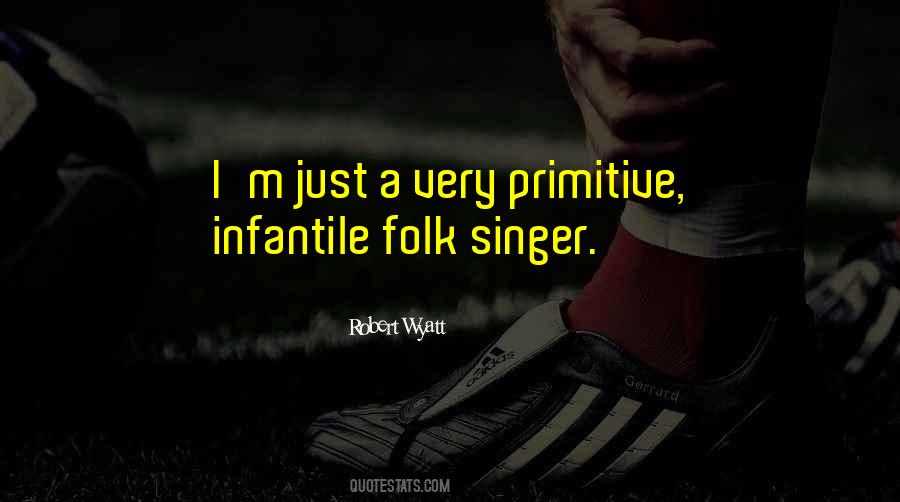Folk Singer Quotes #1702813