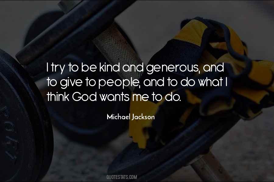 Be Kind And Generous Quotes #1205306