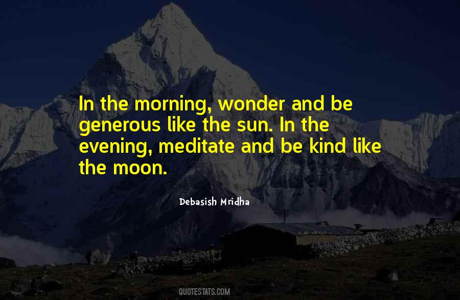 Be Kind And Generous Quotes #1702749