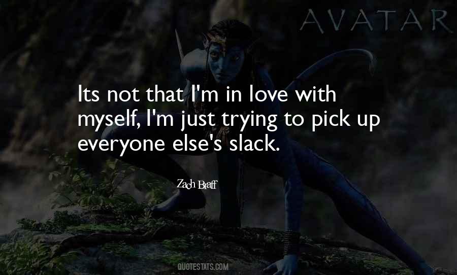 I M In Love With Myself Quotes #270870